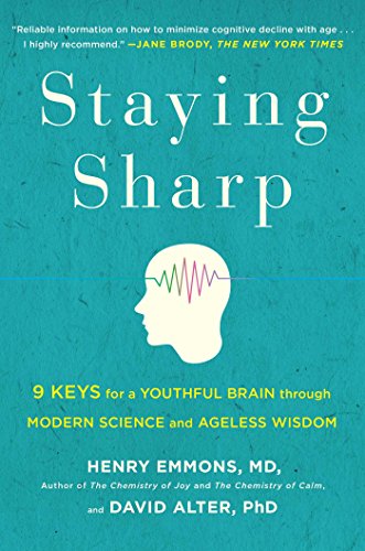 Beispielbild fr Staying Sharp: 9 Keys for a Youthful Brain through Modern Science and Ageless Wisdom zum Verkauf von SecondSale