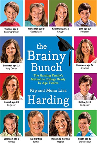 Beispielbild fr The Brainy Bunch: The Harding Family's Method to College Ready by Age Twelve zum Verkauf von ZBK Books