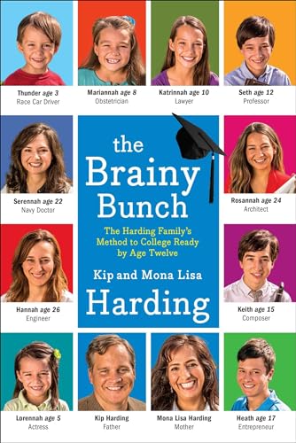 Beispielbild fr The Brainy Bunch: The Harding Family's Method to College Ready by Age Twelve zum Verkauf von BuenaWave