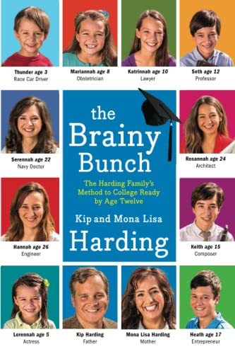 Stock image for The Brainy Bunch: The Harding Family's Method to College Ready by Age Twelve for sale by BuenaWave