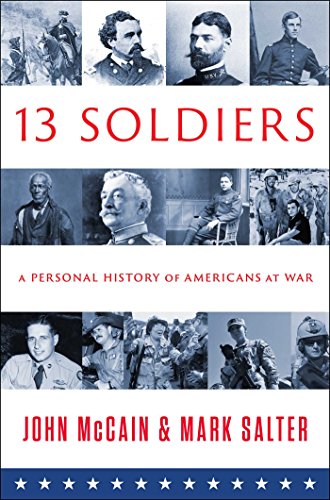 Beispielbild fr THIRTEEN SOLDIERS: A Personal History of Americans at War zum Verkauf von SecondSale