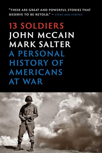 Imagen de archivo de Thirteen Soldiers : A Personal History of Americans at War a la venta por Better World Books