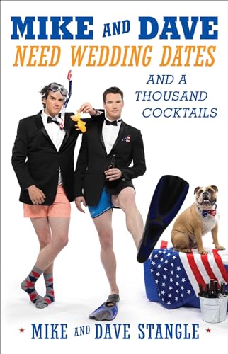 Stock image for Mike and Dave Need Wedding Dates : And a Thousand Cocktails for sale by Better World Books