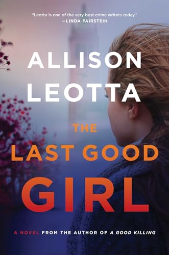 Imagen de archivo de The Last Good Girl: A Novel (5) (Anna Curtis Series) a la venta por Your Online Bookstore