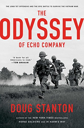 Stock image for The Odyssey of Echo Company: The 1968 Tet Offensive and the Epic Battle to Survive the Vietnam War for sale by SecondSale