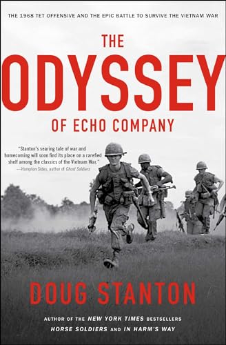 Stock image for The Odyssey of Echo Company: The 1968 Tet Offensive and the Epic Battle to Survive the Vietnam War for sale by SecondSale