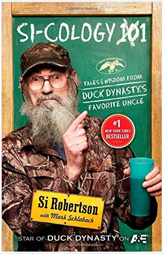 Stock image for Si Cology Tales and Wisdom From Duck Dynastys Favorite Uncle By Si Robertson (Hardcover) for sale by BookHolders