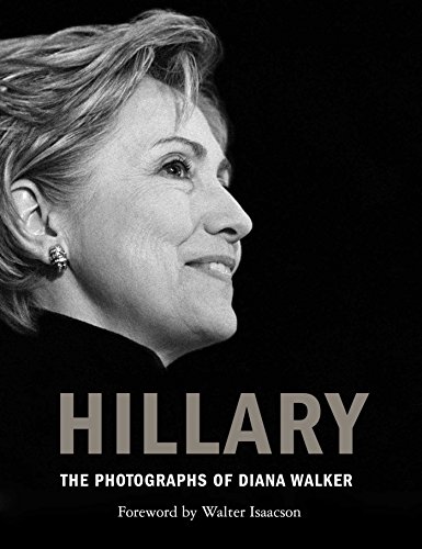 Beispielbild fr Hillary: The Photographs of Diana Walker zum Verkauf von SecondSale