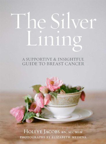 Imagen de archivo de The Silver Lining: A Supportive and Insightful Guide to Breast Cancer a la venta por SecondSale