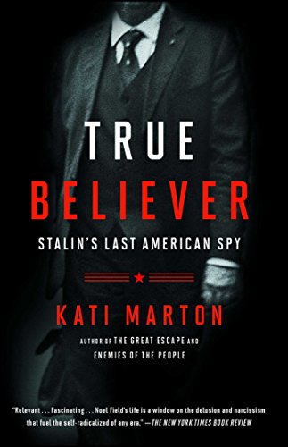 Stock image for True Believer : Stalin's Last American Spy for sale by Better World Books
