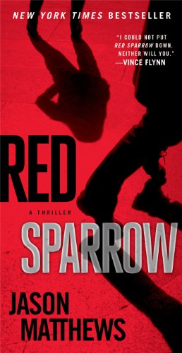 Imagen de archivo de Red Sparrow: A Novel (The Red Sparrow Trilogy) a la venta por SecondSale