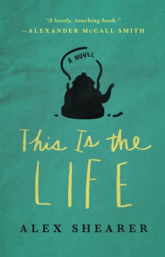 Stock image for This Is the Life: A Novel for sale by New Legacy Books