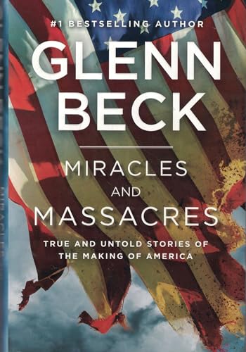 Beispielbild fr Miracles and Massacres: True and Untold Stories of the Making of America zum Verkauf von Wonder Book