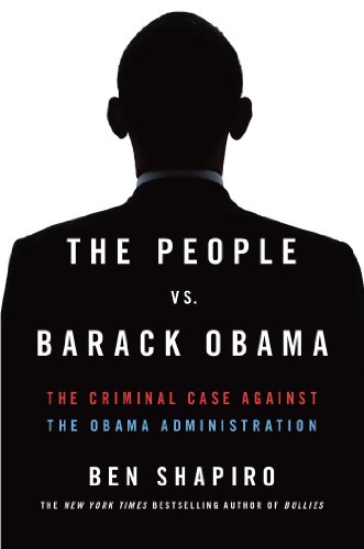 Beispielbild fr The People Vs. Barack Obama: The Criminal Case Against the Obama Administration zum Verkauf von Reliant Bookstore