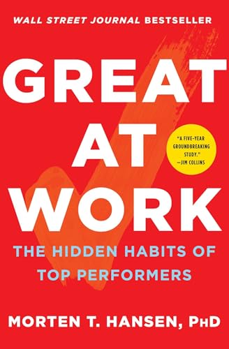 Stock image for Great at Work: The Hidden Habits of Top Performers for sale by SecondSale