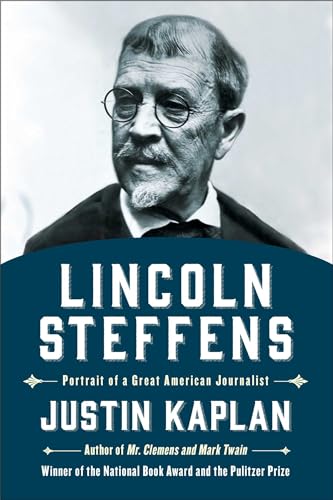 Beispielbild fr Lincoln Steffens : Portrait of a Great American Journalist zum Verkauf von Better World Books