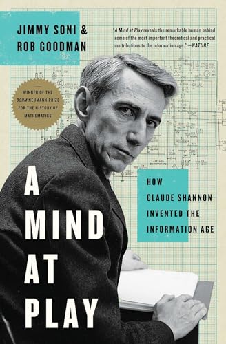 Beispielbild fr Mind at Play: How Claude Shannon Invented the Information Age zum Verkauf von Powell's Bookstores Chicago, ABAA