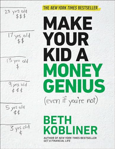 9781476766812: Make Your Kid A Money Genius (Even If You're Not): A Parents' Guide for Kids 3 to 23