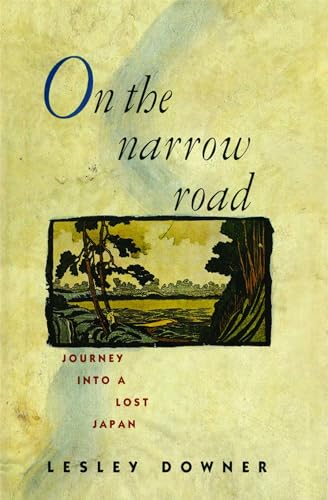 9781476766881: On the Narrow Road: Journey Into a Lost Japan