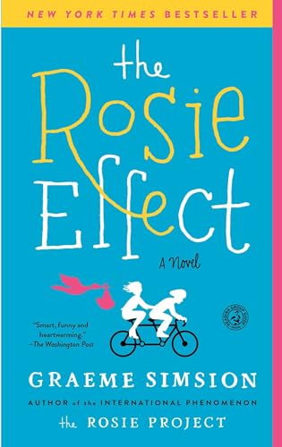 Stock image for The Rosie Effect A Novel for sale by SecondSale