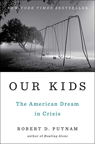 Stock image for Our Kids : The American Dream in Crisis for sale by Better World Books