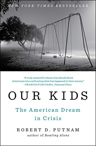 Stock image for Our Kids: The American Dream in Crisis for sale by SecondSale