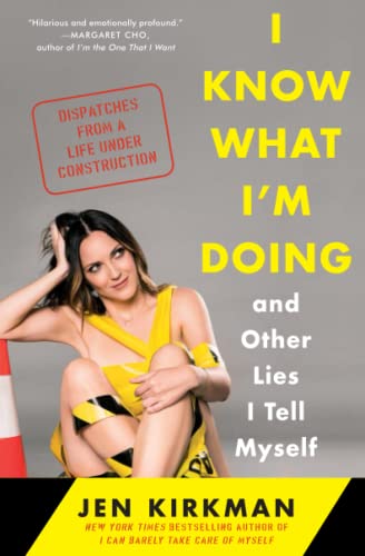 9781476770284: I Know What I'm Doing -- and Other Lies I Tell Myself: Dispatches from a Life Under Construction