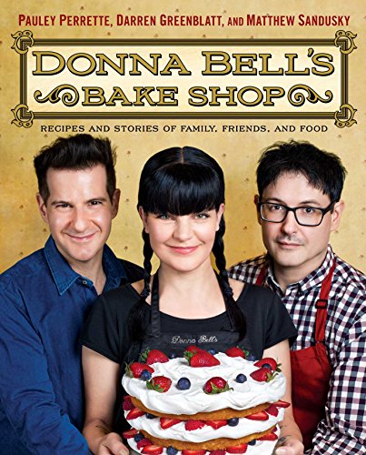 Beispielbild fr Donna Bell's Bake Shop : Recipes and Stories of Family, Friends, and Food zum Verkauf von Better World Books