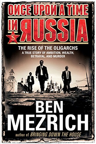 9781476771892: Once Upon a Time in Russia: The Rise of the Oligarchs - A True Story of Ambition, Wealth, Betrayal, and Murder