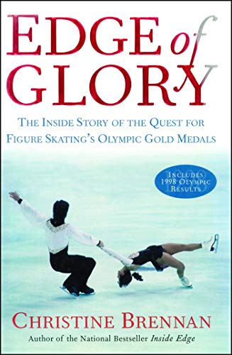 Beispielbild fr Edge of Glory : The Inside Story of the Quest for Figure Skatings Olympic Gold Medals zum Verkauf von Better World Books