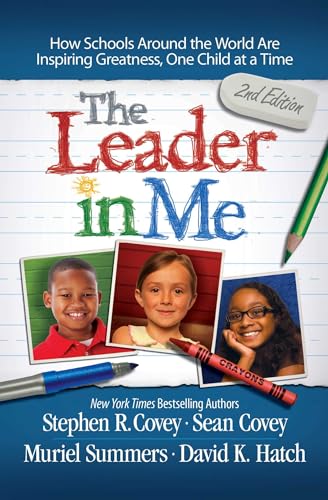 9781476772189: The Leader in Me: How Schools Around the World Are Inspiring Greatness, One Child at a Time