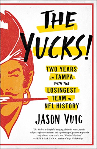 Beispielbild fr The Yucks: Two Years in Tampa with the Losingest Team in NFL History zum Verkauf von BooksRun