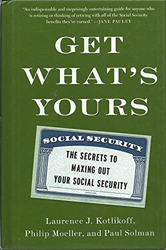 Imagen de archivo de Get What's Yours: The Secrets to Maxing Out Your Social Security (The Get What's Yours Series) a la venta por Gulf Coast Books
