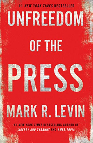 Stock image for Unfreedom of the Press for sale by Reliant Bookstore