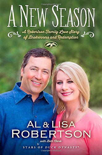 Beispielbild fr A New Season: A Robertson Family Love Story of Brokenness and Redemption zum Verkauf von Gulf Coast Books
