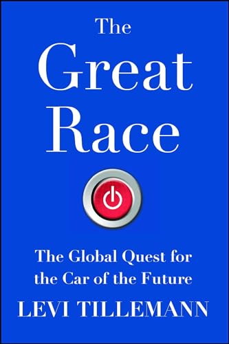 9781476773506: The Great Race: The Global Quest for the Car of the Future