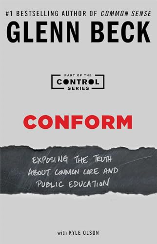 Beispielbild fr Conform: Exposing the Truth About Common Core and Public Education (2) (The Control Series) zum Verkauf von Wonder Book