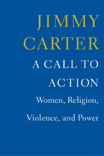 Stock image for A Call to Action: Women, Religion, Violence, and Power Carter, Jimmy for sale by Aragon Books Canada