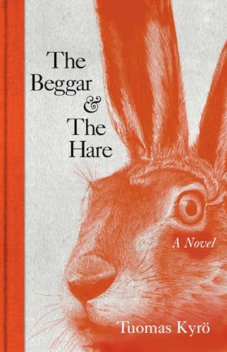 Stock image for The Beggar & the Hare: A Novel for sale by SecondSale