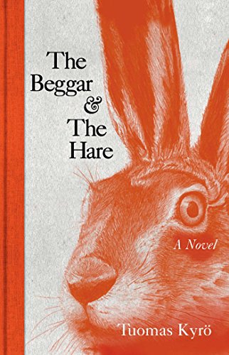 Stock image for The Beggar and the Hare : A Novel for sale by Better World Books