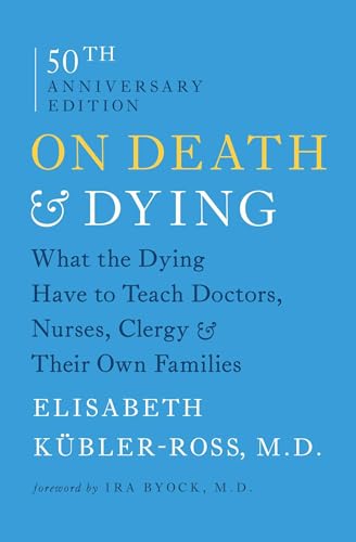 Beispielbild fr On Death & Dying: What the Dying Have to Teach Doctors, Nurses, Clergy & Their Own Families zum Verkauf von WorldofBooks