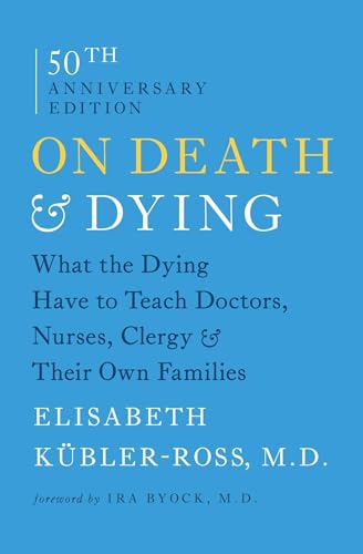 9781476775548: On Death and Dying: What the Dying Have to Teach Doctors, Nurses, Clergy and Their Own Families