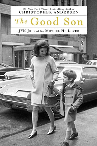 Beispielbild fr The Good Son: JFK Jr. and the Mother He Loved zum Verkauf von Wonder Book