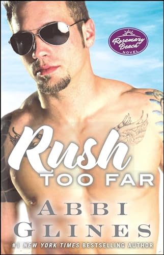 Stock image for Rush Too Far: A Rosemary Beach Novel (4) (The Rosemary Beach Series) for sale by KuleliBooks