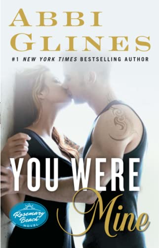 Beispielbild fr You Were Mine: A Rosemary Beach Novel (The Rosemary Beach Series) zum Verkauf von Your Online Bookstore