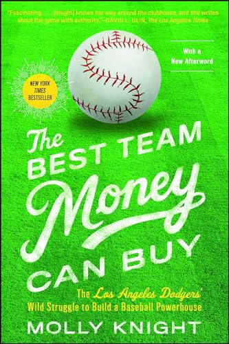 Stock image for The Best Team Money Can Buy: The Los Angeles Dodgers' Wild Struggle to Build a Baseball Powerhouse for sale by Your Online Bookstore