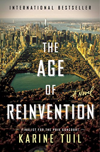 Stock image for The Age of Reinvention: A Novel for sale by Open Books