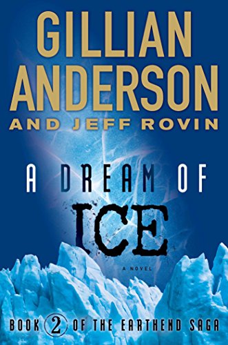 Imagen de archivo de A Dream of Ice: Book 2 of The EarthEnd Saga (2) a la venta por SecondSale