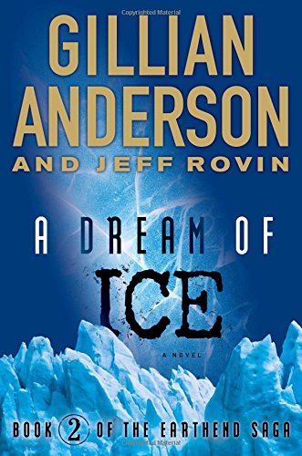 Stock image for A Dream of Ice: Book 2 of The EarthEnd Saga (2) for sale by SecondSale