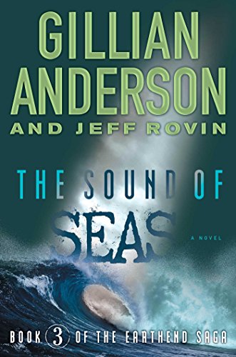 Stock image for The Sound of Seas : Book 3 of the EarthEnd Saga for sale by Better World Books